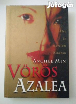 Anchee Min - Vörös Azálea / Kína leánya