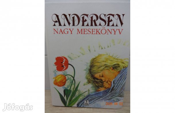 Andersen Nagy Mesekönyv - gazdagon illusztrált - pazar