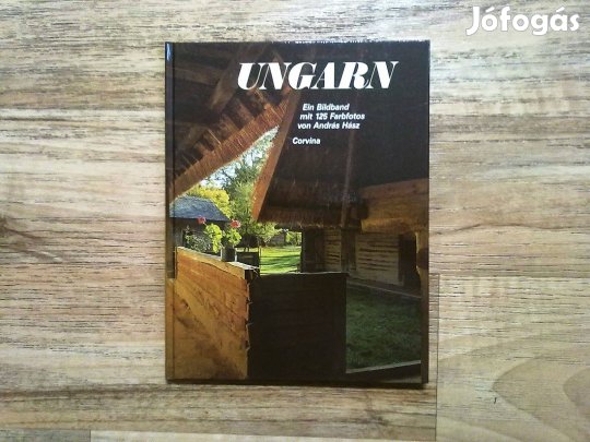 András Hász: Ungarn - Ein Bildband mit 125 Farbfotos (színes fotókkal)
