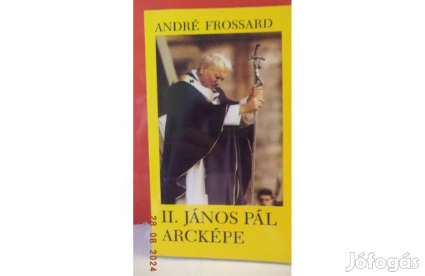 André Frossard: II. János Pál arcképe