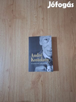 André Kostolany: A befektetés művészete