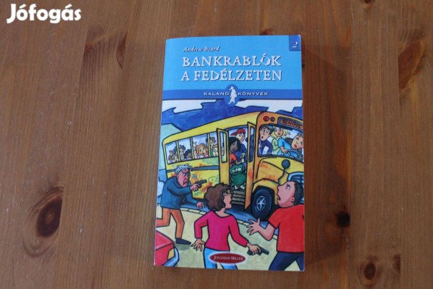 Andrew Beard - Bankrablók a fedélzeten ( kalandkönyvek sorozat 2 )