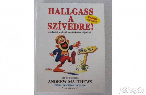 Andrew Matthews: Hallgass a szívedre!