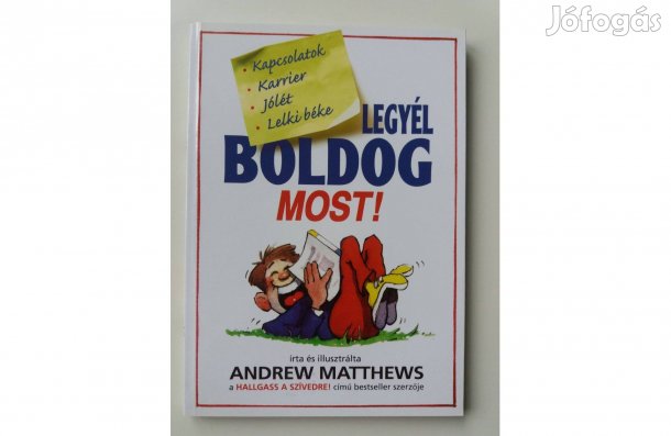 Andrew Matthews: Legyél boldog most!