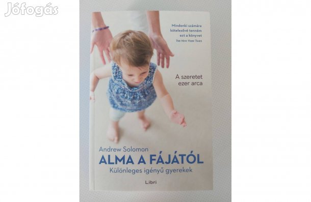 Andrew Solomon: Alma a fájától (Különleges igényű gyerekek)