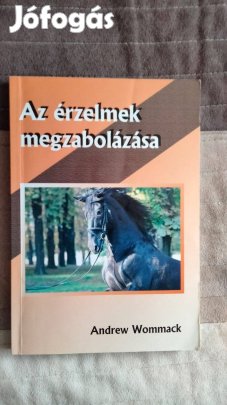 Andrew Wommack : Az érzelmek megzabolázása