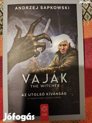 Andrzej Sapkowski - Vaják - Az utolsó kívánság