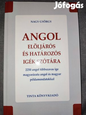 Angol elöljárós és határozós igék szótára 2250 angol többszavas ige