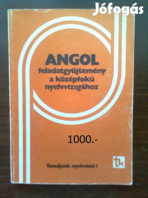 Angol feladatgyűjtemény a középfokú nyelvvizsgához