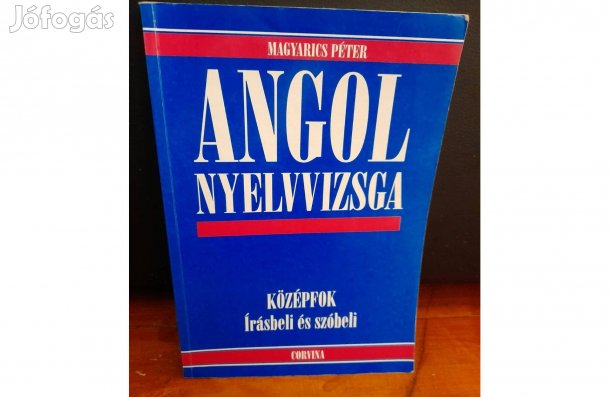 Angol nyelvvizsga könyv középfok (írásbeli és szóbeli)