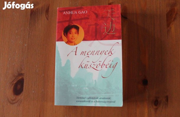 Anhua Gao - A mennyek küszöbéig