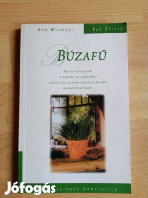 Ann Wigmore: Búzafű