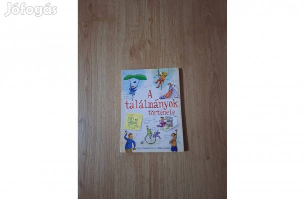 Anna Claybourne: A találmányok története