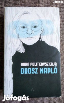 Anna Politkovszkaja Orosz napló Athenaeum Kiadó Sok Mást Is Hirdetek
