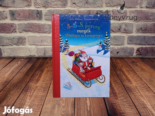 Anne Ameling - 3-5-8 perces mesék Mikulásra és karácsonyra