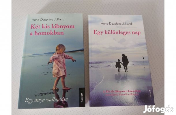 Anne-Dauphine Julliand: Két kis lábnyom a homokban +Egy különleges nap