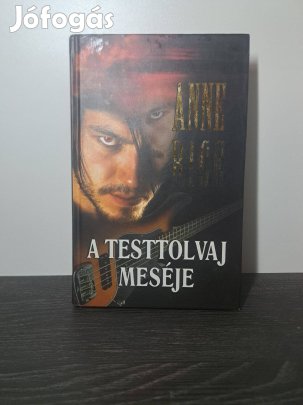 Anne Rice: A testtolvaj meséje