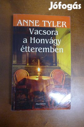 Anne Tyler : Vacsora a Honvágy étteremben