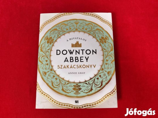 Annie Gray: A hivatalos Downton Abbey szakácskönyv
