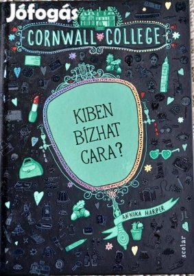 Annika Harper : Kiben bízhat Cara? Cornwall College 2