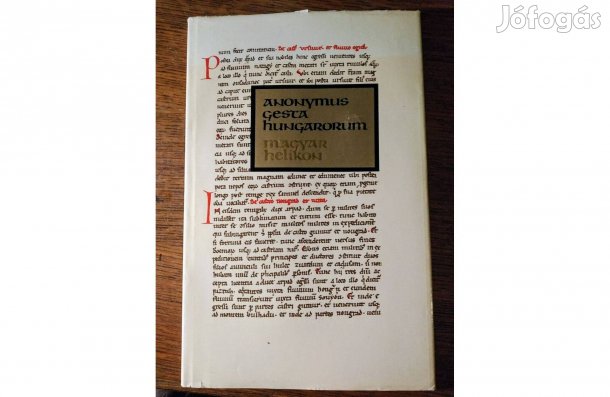Anonymus Gesta Hungarorum:(Hasonmás kiadás) Magyar Helikon Sok Mást I