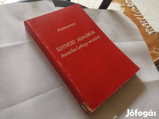 Anonymus - Eltitkolt Adalékok Amerika lefegyverzőiről (1964-965) USA