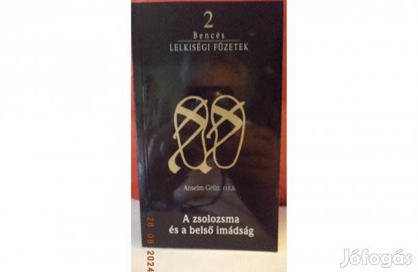 Anselm Grün O.S.B.: A zsolozsma és a belső imádság