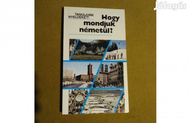 Antal-Heller-Tamássyné: Hogy mondjuk németül? (Nyelvkönyv, 1995)