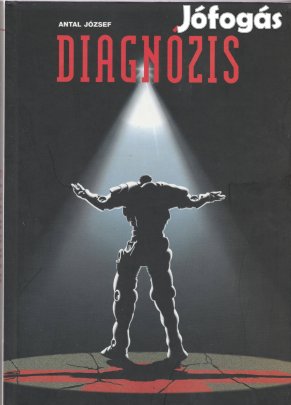Antal József: Diagnózis