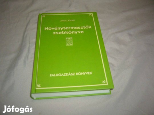 Antal József - Növénytermesztők zsebkönyve