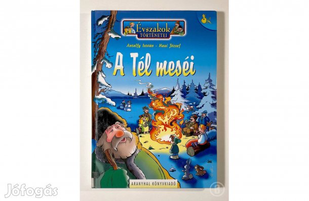 Antalfy István - Haui József: A Tél meséi - (Csak személyesen!)