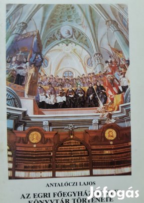 Antalóczi Lajos: Az egri egyházmegyei könyvtár története
