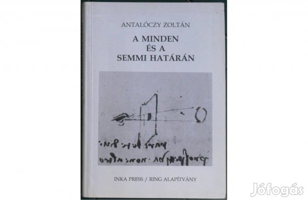 Antalóczy Zoltán: A minden és a semmi határán