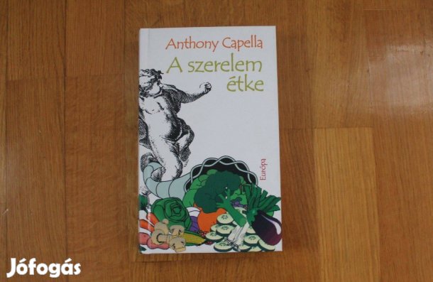 Anthony Capella - A szerelem étke