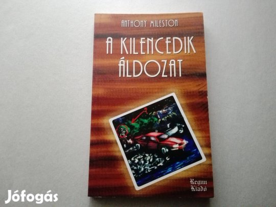 Anthony Milestone:A kilencedik áldozat című új könyve akciósan eladó