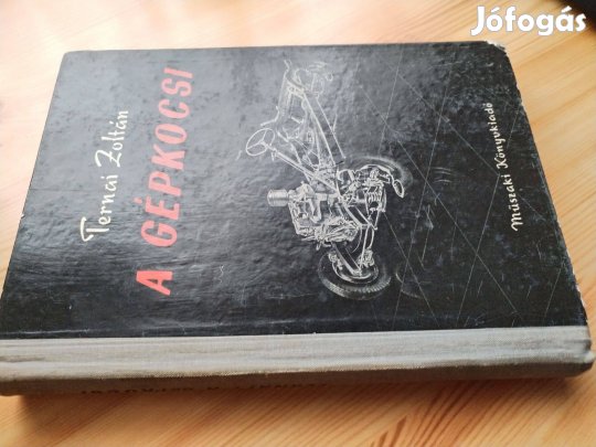 Antikvár autós könyv Ternai Zoltán "A Gépkocsi" melléklettekkel