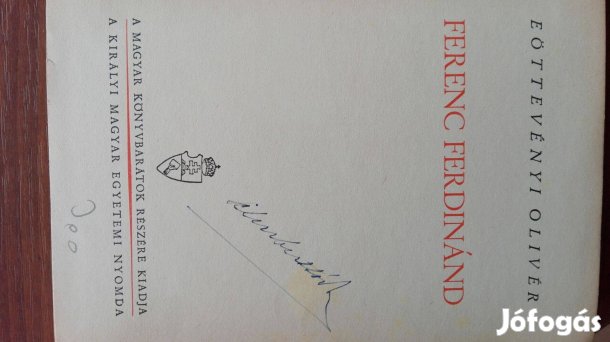 Antikvár könyv Ferenc Ferdinánd Trónörökös irta Eöttevényi Oliv