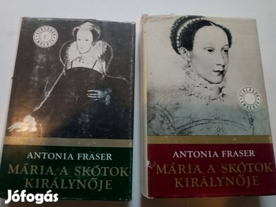 Antonia Fraser Mária, a skótok királynője I. - II