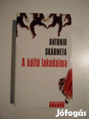 Antonio Skármeta - A költő lakodalma