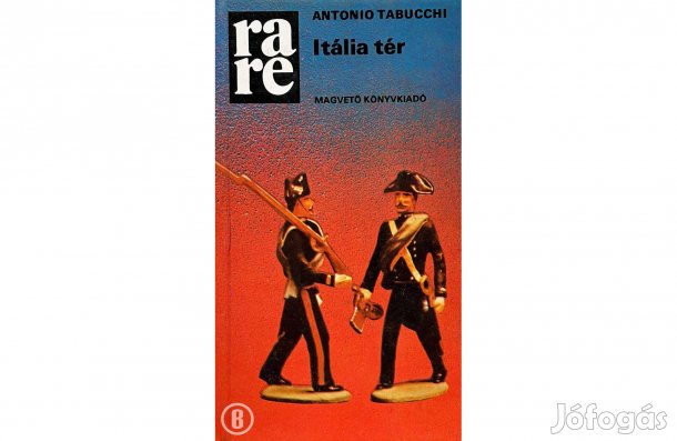 Antonio Tabucchi: Itália tér - - - (Csak személyesen!)