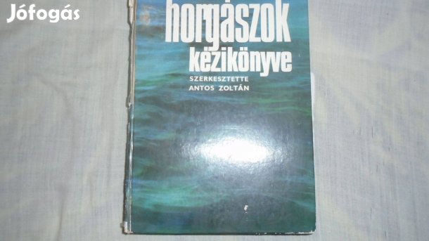 Antos Zoltán Horgászok Kézikönyve 1981