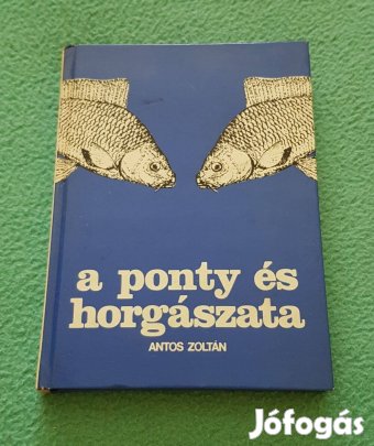 Antos Zoltán: A ponty és horgászata könyv