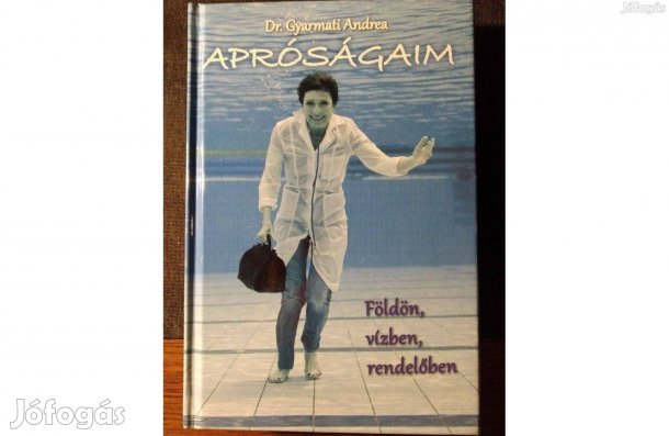 Apróságaim Dr. Gyarmati Andrea Saxum Kiadó,