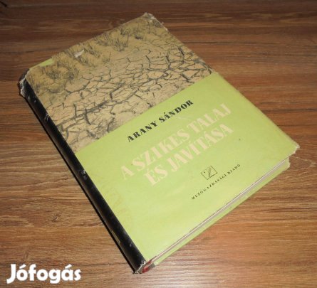 Arany Sándor A szikes talaj és javítása