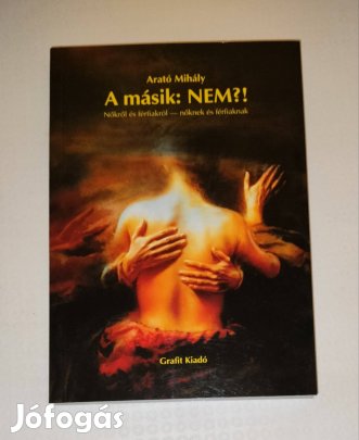 Arató Mihály A másik: Nem?! könyv