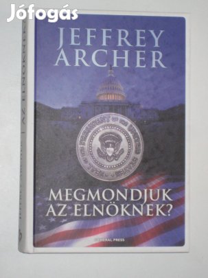 Archer Megmondjuk az elnöknek?