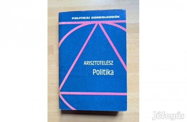 Arisztotelész: Politika  * 1984 * Gondolat * 361 oldal