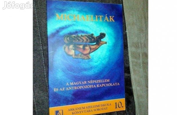 Arkánum Szellemi Iskola Michaeliták (A magyar népszellem és az antrop