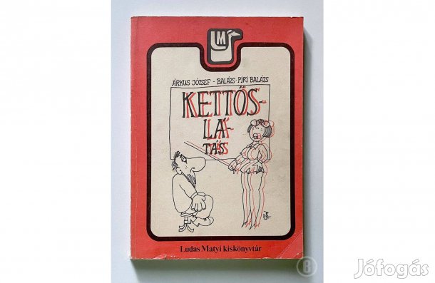 Árkus József - Balázs-Piri Balázs: Kettős látás - (Csak személyesen!)