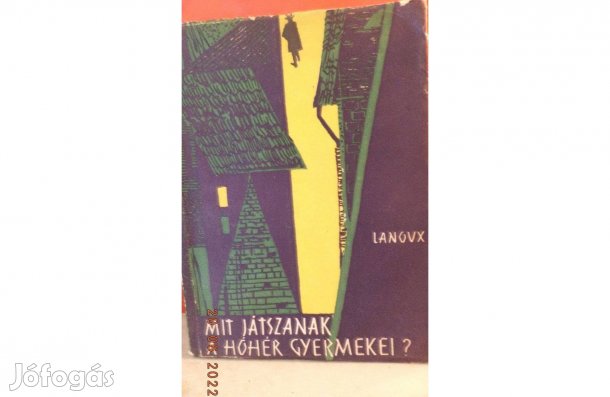 Armand Lanoux: Mit játszanak a hóhér gyermekei?